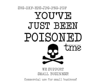 You've just been poisoned - Kitchen Decor, dish towel, dirty dishes, dishwasher humor, SVG, eps, png, dxf, shower gift, new bride, gift