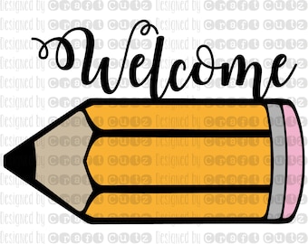 Classroom Welcome Sign - Back To School - First Day Of School - Pencil SVG - Vector Files - Silhouette Cut Files - Cricut Cut Files - SVG