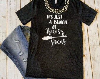 It's Just a Bunch of Hocus Pocus Shirt