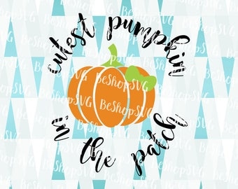 Cutest pumpkin in the patch SVG, Pumpkin SVG, Thanksgiving SVG, Baby Svg, Fall Svg, Instant download, Eps - Dxf - Png - Svg