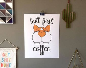 Butt First, Coffee Corgi Screen Print Poster
