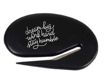 Dream Big Letter Opener / White Calligraphy on Black / Dream Big, Work Hard, Stay Humble / Envelope Opener
