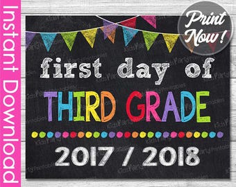 First Day of Third Grade Sign INSTANT DOWNLOAD, 2017 / 2018 PRINTABLE First Day of School Chalkboard Sign 3rd, 1st First Day of School Sign
