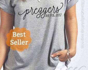 preggers shirt, pregnancy announcement due date, QUICK SHIPPING Mother to Be Shirt, Mommy to Be, Mom, Pregnancy Reveal, best seller, Baby, b