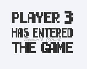 Player 3 Has Entered the Game SVG File, Vector, Cricut, Silhouette - instant download