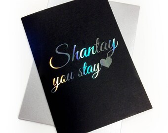 Shantay, You Stay - Ru Paul's Drag Race inspired A6 greeting card