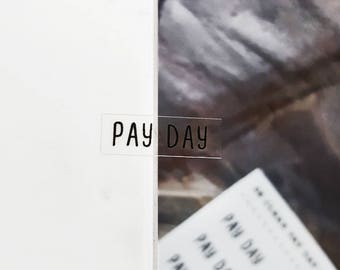 36 Pay Day Stickers, Pay Day Planner Stickers, PayDay Stickers, Clear Stickers, Transparent Stickers, Bill Stickers, Payment Stickers