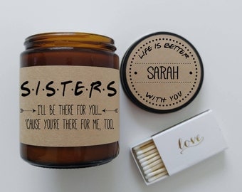 Sisters Gift Friends TV Show Soy Candle Gift for Sister Scented Candle Birthday Gift Holiday Gift Christmas Gift Ill Be There For You