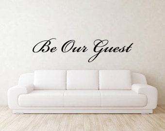 Be Our Guest Wall Vinyl Decal Sticker
