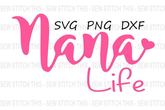 Free Free Nana Life Svg Free 622 SVG PNG EPS DXF File