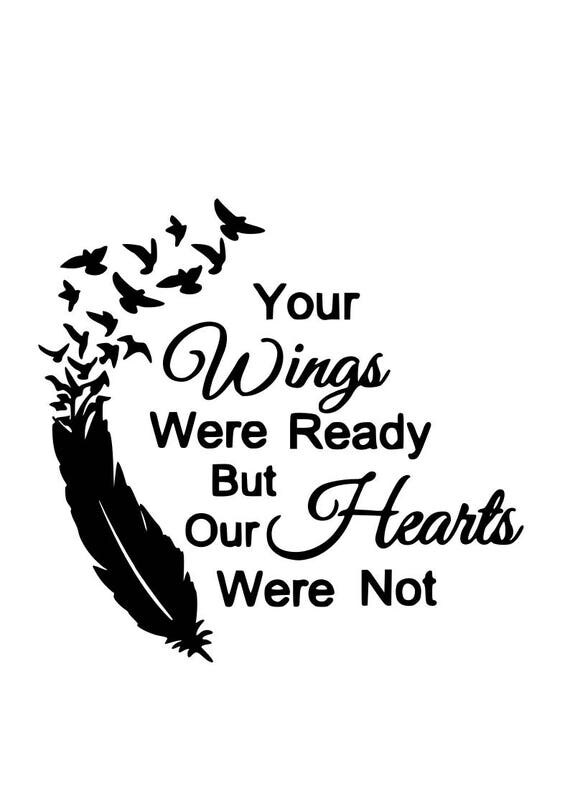 Download Memorial svg Your wings were ready but our hearts were not