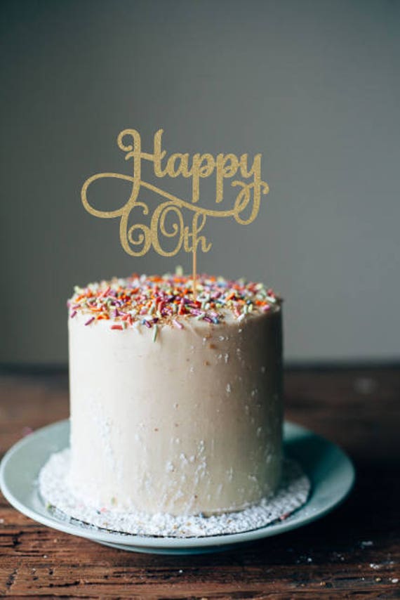 Happy 60th cake topper 60th cake topper 60th birthday cake