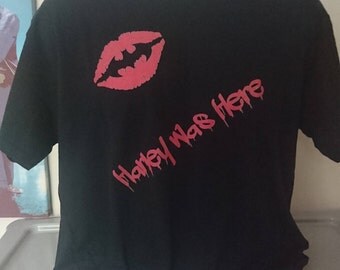 Harley Was Here, Harley Quinn Tshirt, Harley Quinn Shirt, Geek Tshirt, Geek Gift, Cosplay, Fancy Dress, Batman, Suicide Squad