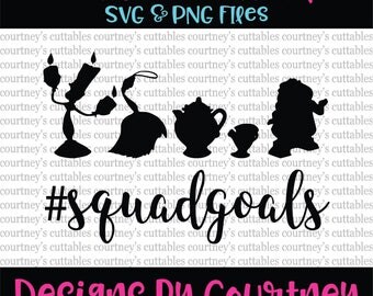 Squad Goals svg/ Beauty and the Beast Squad Goals SVG/ Disney Princess/ Disney SVG File. PNG/ dxf file