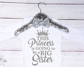 Big Sister Shirt, Big Sister Onesie, Big Sister Outfit, This Princess Is Going To Be a Big Sister Shirt, Big Sister Bodysuit