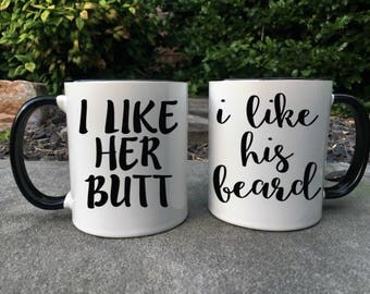 I like her butt I like his beard couples mug set, I like his beard, I like her butt, Couples mugs, Funny coffee mugs, His and her gifts
