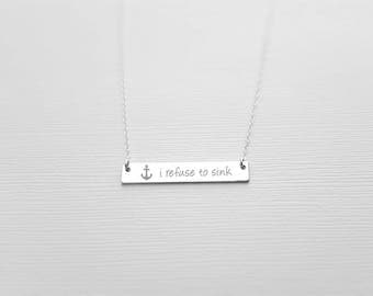 I Refuse To Sink Necklace, Anchor Necklace, Nautical Jewelry, Personalized Anchor Pendant, Custom Anchor Charm