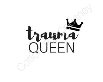 Free Free Trauma Queen Svg 200 SVG PNG EPS DXF File
