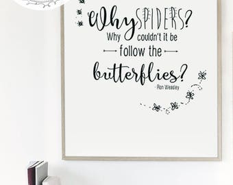 Harry Potter Quote Print " Why Spiders?..." (Digital Download)
