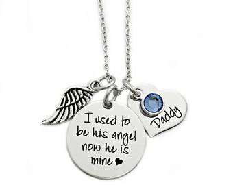 Personalized Memorial Necklace - I Used To Be His Angel Now He Is Mine - Memorial Jewelry - Daddy Loss - Bereavement Gift - Keepsake - 1135