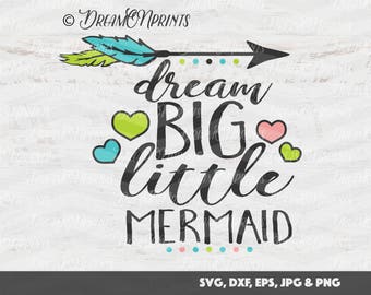 Little Mermaid SVG, Beach SVG, Arrow svg Summer, Baby Digital Cut Files, Dream Big Cutting Files for Silhouette and Cricut SVDP159