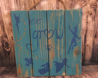 Nursery wood sign - Never Grow Up - Peter Pan quotes sayings baby's nursery decor - kids playroom - baby shower gift gifts neverland