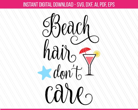 Beach hair don't care Svg Summer quote svg dxf pdf ai