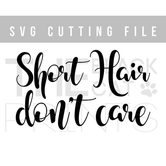 Download Short hair don't care svg for Cricut SVG file sayings svg