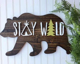 Woodland Stay Wild Bear Wood Sign Woodland Stay Wild Bear Wood Sign