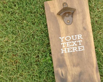 Custom bottle opener, cast iron bottle opener, wall bottle opener, fathers day present, man cave, wood bottle opener