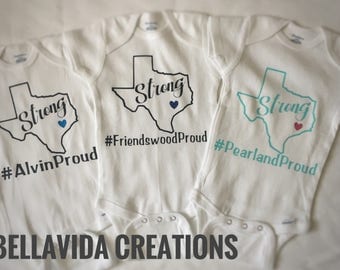 Texas Strong Onesie // Onesie // Harvey // Alvin Proud // Pearland Proud // Friendswood Proud // Texas Strong