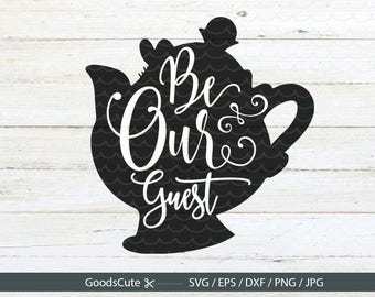 Be our guest SVG Mrs. Potts Beauty and the Beast Disney Word Art Clipart Vector for Silhouette Cricut Cutting Machine Design Download Print