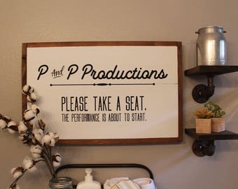 P & P Productions - Please Take a Seat | Bathroom Sign | Bathroom Humor | Funny Bathroom Sign |