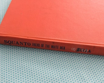 Squanto, Friend of the Pilgrims by Clyde Robert Bulla Squanto, Friend of the Pilgrims by Clyde Robert Bulla