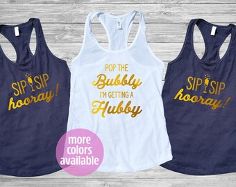 Pop the bubbly I'm getting a hubby-Sip Sip Hooray! , bachelorette party shirts, bridal shirts, bridesmaid shirts, bridal party, bride tribe