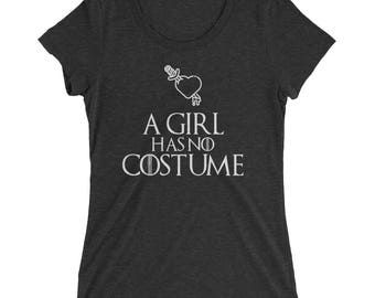 Game of Thrones Arya Stark Womens Halloween Costume Shirt - A Girl Has No Costume