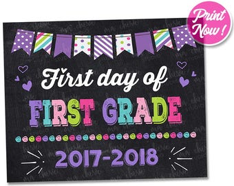 First Day of First Grade Sign INSTANT DOWNLOAD 2017 My First Day of First Grade PRINTABLE Chalkboard Back to School Sign 1st Girl Photo Prop