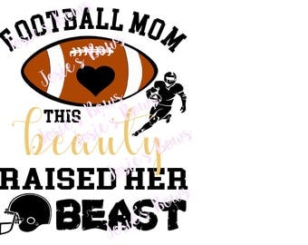 Football Mom T-Shirt Beauty and Beast Cut Cutting File - Contains : SVG. DXF, Silhouette Cut FIle and Jpg Football Mom Shirt File