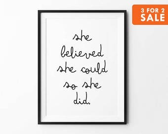 She Did Print, Wall Art Decor, Black and White, Handwritten Typography, she believed she could so she did