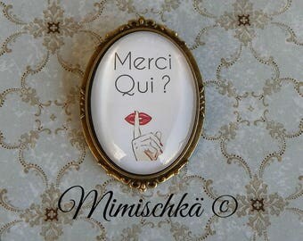 Brooch original thank you for that glass cabochon
