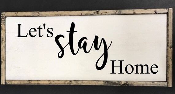  Let s  stay  home  wooden sign farmhouse decor  sign wooden