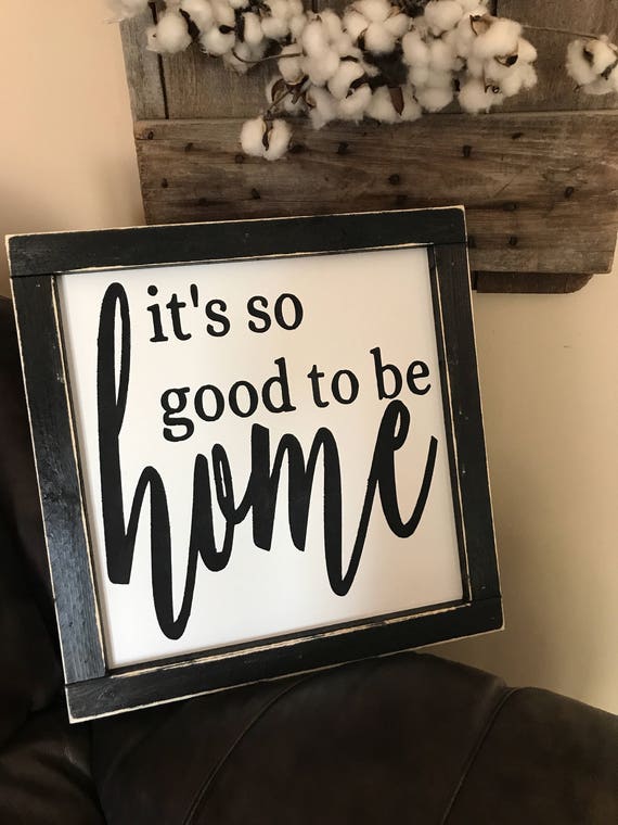 Its So Good To Be Home Rustic Framed White Farmhouse 18x18
