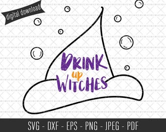 Drink Up Witches SVG, Halloween SVG, Commercial SVG Files, Commercial Cut Files, Halloween Quote, Halloween Cut File, Spooky svg, Funny svg