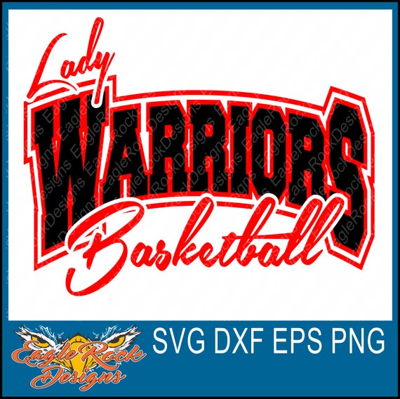 Lady Warriors Basketball SVG DXF EPS Png Cut File