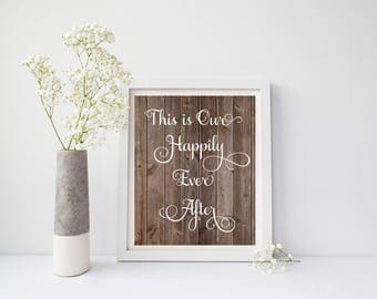 This Is Our Happily Ever After, Happily Ever After Print, Happily Ever After Sign, Happily Ever After Wall Art, Rustic Wedding Decor, Rustic
