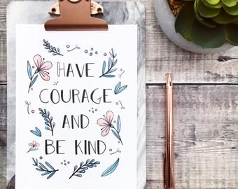 Have Courage And Be Kind Print - Disney Print - Cinderella Quote - Cinderella Print - Framed Print - Inspirational Quotes - Disney Wall Art