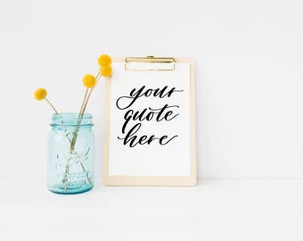 Custom Handwriting - Custom Quote - Custom Hand Lettering - Handwritten Sign - Calligraphy Sign - Handwritten Quote - Personalized Sign