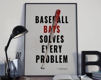 baseball bats solves every problem poster print