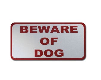 Beware of Dog Sign, Reflective