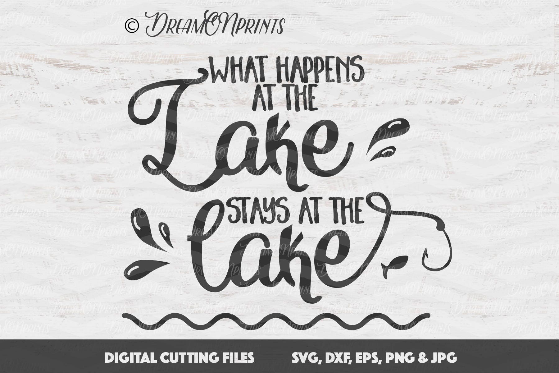 Download Lake SVG, What Happens at the Lake Stays at the Lake SVG, Fish Cut Files, Fishing SVG Camping ...